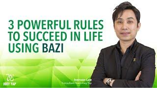 3 Powerful Rules to Succeed In Life using BaZi [Iverson Lee]