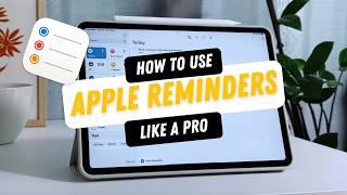 Use Apple Reminders Like A Pro: 10 Features You Need To Know