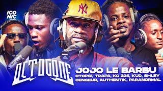 OCTOGONE - SPECIAL JOJO LE BARBU (& OTOPSI, TRAPA, KG, KUD, SHLEY, CENSEUR, AUTHENTIK, PARANORMAL)