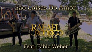 Rafael Rodrigo e Banda | São Coisas Do Amor | Feat: Fabio Weber