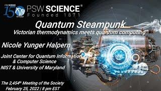 PSW 2454 Quantum Steampunk | Nicole Yunger Halpern