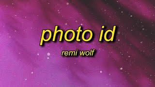 Remi Wolf - Photo ID (Lyrics) | oh baby turn off the lights you're gonna make my body fly