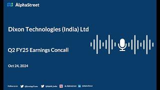 Dixon Technologies (India) Ltd Q2 FY2024-25 Earnings Conference Call