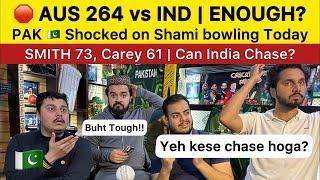 AUS 264 vs INDIA Enough? | Shami Brilliant bowling Pakistan Reaction on IND vs AUS Semi final