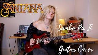 Santana | Samba Pa Ti - Guitar Cover by Eliza Lee