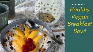 Vegan Breakfast recipe | Breakfast bowl | Healthy breakfast recipe | Fruit bowl