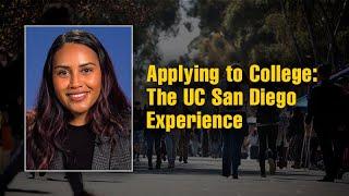 Applying to College: The UC San Diego Experience