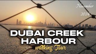 Walk and Discover The Magnificent Dubai Creek Harbour By Emaar! | Walking Tour | 14 November 2024