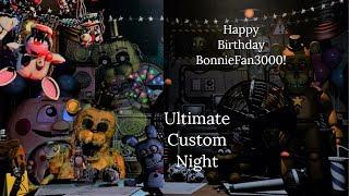 Ultimate Custom Night |THE HAZAH CHALLENGE!!! (Happy Birthday to BonnieFan3000)