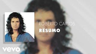 Roberto Carlos - Resumo (Áudio Oficial)