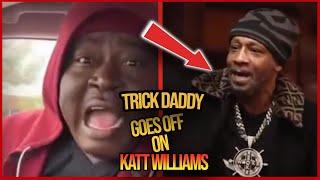 Trick Daddy GOES OFF on Katt Williams 'LEAVE RICKEY SMILEY ALONE AND ALL THE OG'S'