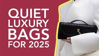 Top 10 Quiet Luxury Bags for 2025