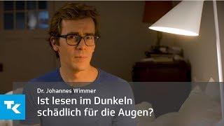 Ist Lesen im Dunkeln schädlich für die Augen? | Dr. Johannes Wimmer