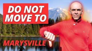 Avoid Moving to Marysville, WA UNLESS You Can Handle This!