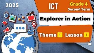 Explorer in Action | William Tyner | Grade 4 | Theme 3 - Lesson 1 | ICT