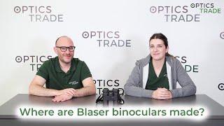 Where are Blaser binoculars made? | Optics Trade Debates