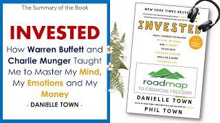 INVESTED - How WARREN BUFFETT and CHARLIE MUNGER Taught Us to Master My Mind  by DANIELLE TOWN