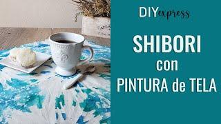 DIY Express - SHIBORI con PINTURA de TELA