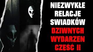 Niezwykłe Opowieści Świadków Dziwnych Wydarzeń - Część 2 (RE)