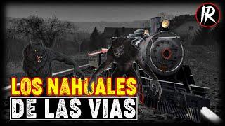LOS NAHUALES DE LAS VIAS | HISTORIAS DE TERROR | INFRAMUNDO RELATOS | IR