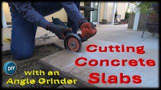 Cutting Concrete Slabs with an Angle Grinder