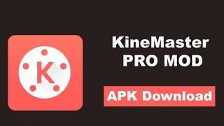 kinemaster pro mod apk download