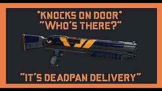 Destiny 2: "Who's There?.... It's Deadpan Delivery!"