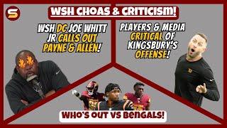 WSH DC Calls Out Payne & Allen! Kliff's Offense Criticized by Media & Players! Who's OUT vs Bengals