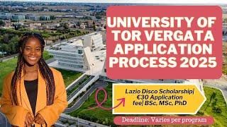 UNIVERSITY OF TOR VERGATA COMPLETE APPLICATION PROCESS 2025 |SCHOLARSHIPS| STUDY IN ITALY 2025