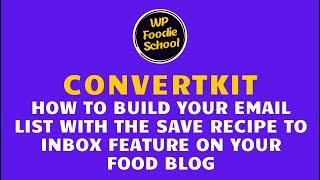 How to get email list subscribers with the save recipe to inbox feature using Convertkit