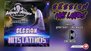 SESSION HITS LATINOS // ANTONIO ALONSO "EL DE RANCHO"