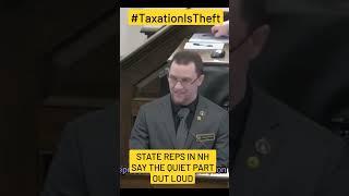 State Reps in New Hampshire know that Taxation is Theft #newhampshire #libertarian #freestateproject