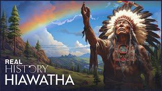 Hiawatha: The Man Who Unified 5 Warring Native American Tribes | Before Columbus