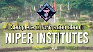 COMPLETE INFORMATION ABOUT NIPER INSTITUTEs | TOTAL SEATS | COURSE FEE -2022