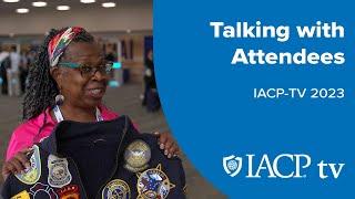 IACP TV 2023: Talking with Attendees