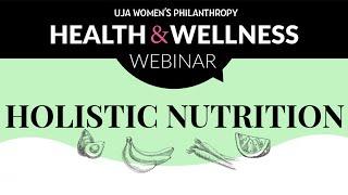 UJA Women’s Philanthropy Health & Wellness Webinar: Holistic Nutrition