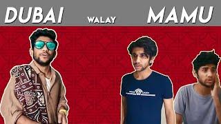 DUBAI WALEY MAMU | ft. AMIR & HAMID | SALMAN BROHI |