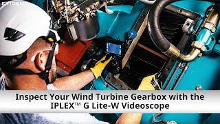 How to Inspect a Wind Turbine Gearbox Using an IPLEX G Lite-W Videoscope