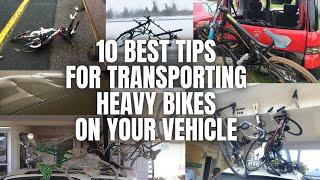 10 best bike rack tips - loading and transporting heavy bikes on your vehicle