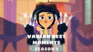 VARIAN BEST MOMENTS - season 1