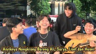 ASYIKNYA NONGKRONG BARENG ALI, SURYA, LISEF dan HUSNI #trending #nongkrong #laguviral #viral #cover