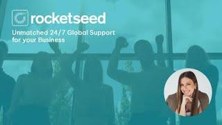 Rocketseed: Unmatched 24/7 Global Support for Your Business