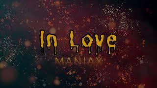 M A N I A X - In Love (Official Lyric Video)