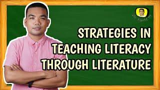 STRATEGIES IN TEACHING LITERACY THROUGH LITERATURE | Sir David TV