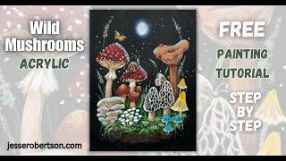 Free ACRYLIC Painting Tutorial | Wild Mushrooms