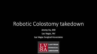 Robotic Colostomy takedown