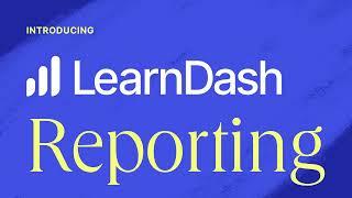 Introducing LearnDash Reports