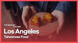 Los Angeles: Taiwanese Food | The Migrant Kitchen | Season 4, Episode 1 | KCET