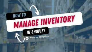 How to Manage Inventory in Shopify (2024)