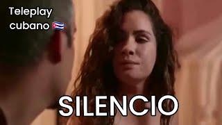 TELEPLAY CUBANO  |SILENCIO 